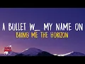 Download Lagu Bring Me The Horizon - a bulleT w/ my namE On (Lyrics) ft. Underoath