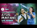 Download Lagu AYUN PUNTANG - Marisa \u0026 Puja Adelia ft KURAWA (LIVE SESSION) ANGKRINGAN TEH ITA