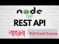 Node js and Express js Bangla - Full Crash Course Complete Blog REST API Development In 2022