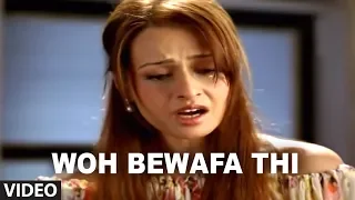 woh bewafa thi video song agam kumar nigam sad hindi songs