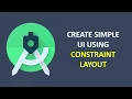 How to create simple user interface using constraint layout on Android Studio 2020