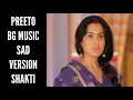 Download Lagu Preeto BG Music | Sad Version | Shakti