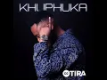 Dj Tira - Khuphuka - Ft - Zeh McGeba - Nkosazane Daughter - Campmasters
