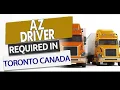 AZ Driver Required in Toronto Canada Truck Driving Jobs