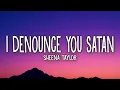 Sheena Taylor - I Denounce You Satan
