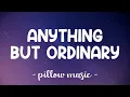 Download Lagu Anything But Ordinary - Avril Lavigne (Lyrics) 🎵