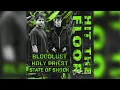 Hit the floor - Bloodlust ft Holy Priest (SoS Kick Edit)
