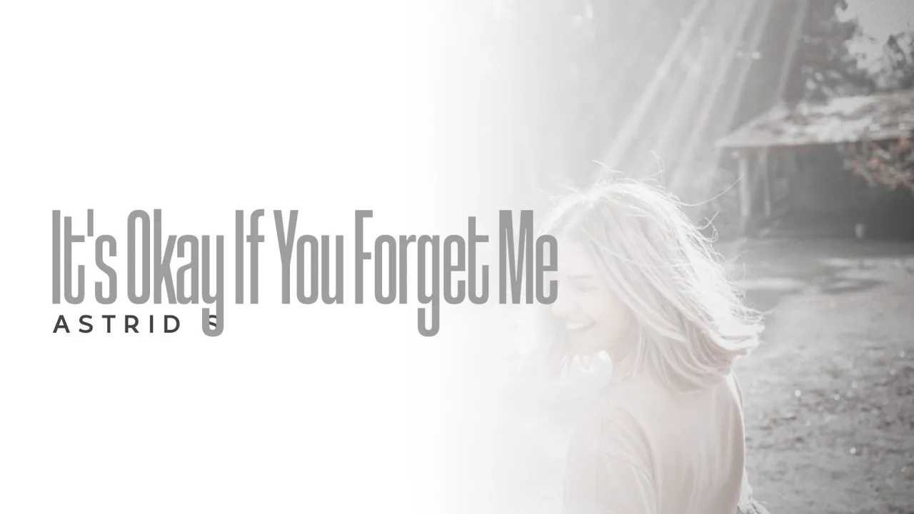 Astrid S - It's Okay If You Forget Me