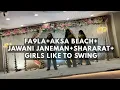 Fa9la X Aksa Beach X Jawani Janeman X Shararat X Girls like to Swing |  # Daughters & Unlimited Swag