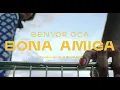 Download Lagu SENYOR OCA - BONA AMIGA (Videoclip oficial)