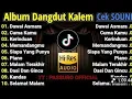 Lagu ALBUM DANGDUT KALEM l LAGU TERBARU 2025 l CEK SOUND l LAGU DANGDUT SYAHDU