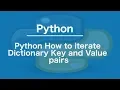 Python How to iterate Dictionary Key and Value pairs