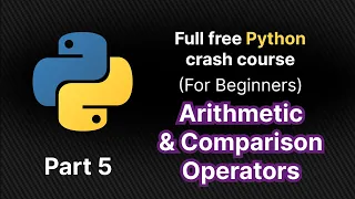 Arithmetic Comparison Operators in python Python Full Free Crash Course Part 5