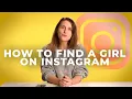TOP 10 tips How to find a foreign girl on Instagram