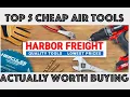 Top 5 CHEAP Harbor Freight Air Tools Worth Buying