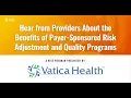 Benefits of payer-sponsored risk adjustment and quality programs