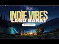 Lagu Lagu Indie Barat Paling Santai \u0026 Aesthetic | Indie Vibes | Indie playlist cafe tanpa iklan