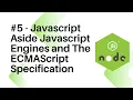 NodeJS For Beginners - Javascript Aside Javascript Engines and The ECMAScript Specification