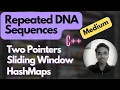 Repeated DNA Sequences LeetCode 187 Two Pointers Sliding Window HashMaps