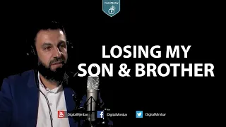 Losing my Son Brother - Bilal Assad