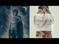 Mashup－Something Just Like This VS Closer
