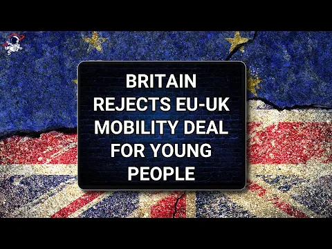 Download MP3 Britain rejects EU-UK mobility deal for young people | Outside Views