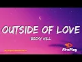 Download Lagu Becky Hill - Outside Of Love (Lyrics)