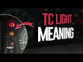 What Does TC Mean On a Car Why is TC light on Dash