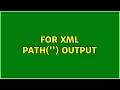 for xml path output