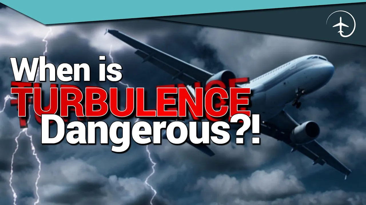 When is Turbulence DANGEROUS?!
