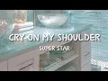 Download Lagu CRY ON MY SHOULDER - SUPER STAR - LYRICS