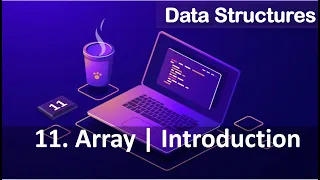 11 Array Introduction Data Structures Static and Dynamic Array Memory Representation English