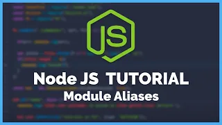 Node JS - Module Aliases Clean up your imports 2020