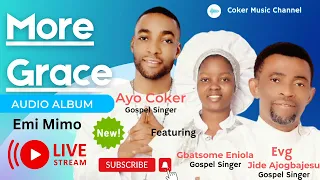 ayo coker emi mimo ft gbatsoma eniola x ajogbajesu latest celestial gospel song
