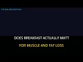 Does Breakfast Actually Matter For Muscle And Fat Loss
