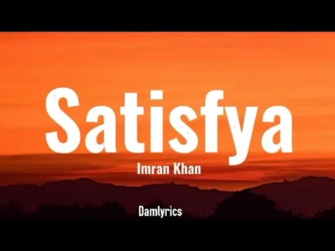 Download MP3 Imran Khan - Satisfya (Lyrics)