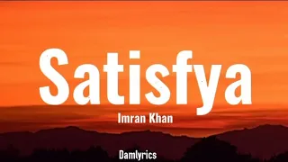 Imran Khan Satisfya Lyrics 