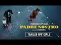 Video di Padrenostro (2020) - Trailer Ufficiale 90''