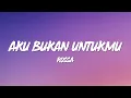 AKU BUKAN UNTUKMU - Rossa || Cover By  Mitty Zasia ( Lirik )