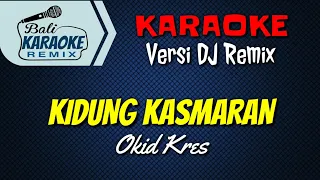 Download KARAOKE DJ Kidung Kasmaran - Okid Kres | Terbaru Video Lirik MP3