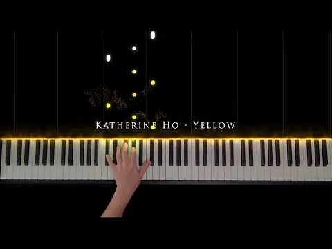 Download MP3 Katherine Ho - Yellow - Crazy Rich Asian | Coldplay cover - Piano Visualizer