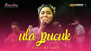 Download ULA PUCUK - SITI ALIYAH || ALIYAH MUSIC COLABORATION || LIVE NADRAN KR REMBANG MUNDU CIREBON MP3