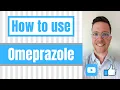 How and When to use Omeprazole Losec Prilosec - For Patients