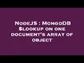 NodeJS MongoDB lookup on one document s array of object