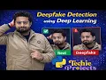 Deepfake Detection using Deep Learning Python Projects Engineering Projects for CSE Students