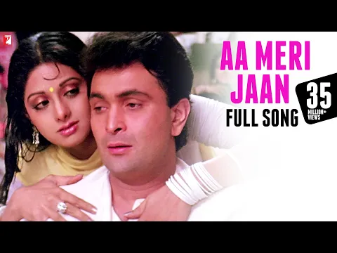 Download MP3 Aa Meri Jaan | Full Song | Chandni | Rishi Kapoor, Sridevi, Lata Mangeshkar, Shiv-Hari, Anand Bakshi