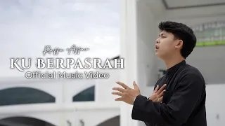 Raffa Affar - Ku Berpasrah (Official Music Video)