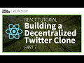 React JS Project Building a Decentralized Twitter Clone - Part 7 Techmaker Workshop