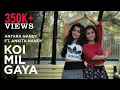 Download Lagu Koi Mil Gaya | Kuch Kuch Hota Hai - Cover Song by Antara Nandy \u0026 Ankita Nandy