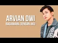 Download Lagu Arvian Dwi - Bagaimana Dengan Aku ( Lirik Lagu )